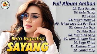 Download Lagu Beta Terpaksa Sayang || Full Album Ambon MP3 Download Lagu Beta Terpaksa Sayang || Full Album Ambon MP3