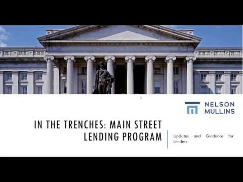 In the Trenches: Fed’s Main Street Lending Program: Updates and Guidance for Lenders