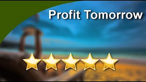 Profit Tomorrow TucsonPerfect5 Star Review by Mich...