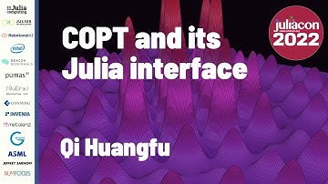 COPT and Its Julia interface | Qi Huangfu | JuliaCon 2022