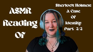 ASMR Reading of Sherlock Holmes: A Case of Identity - Part 2/2