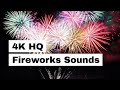 Fireworks Sounds 4K [HQ] [3-D] - Realistic Fireworks HQ Sounds