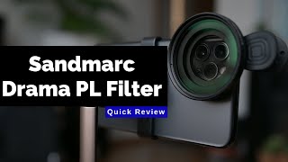 Sandmarc Drama PL Filter - Quick Test and Review