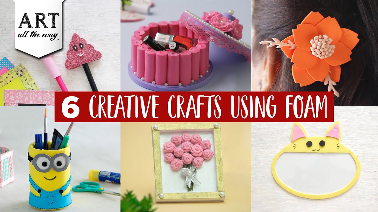 6 Creative Crafts using Foam, Home Decors