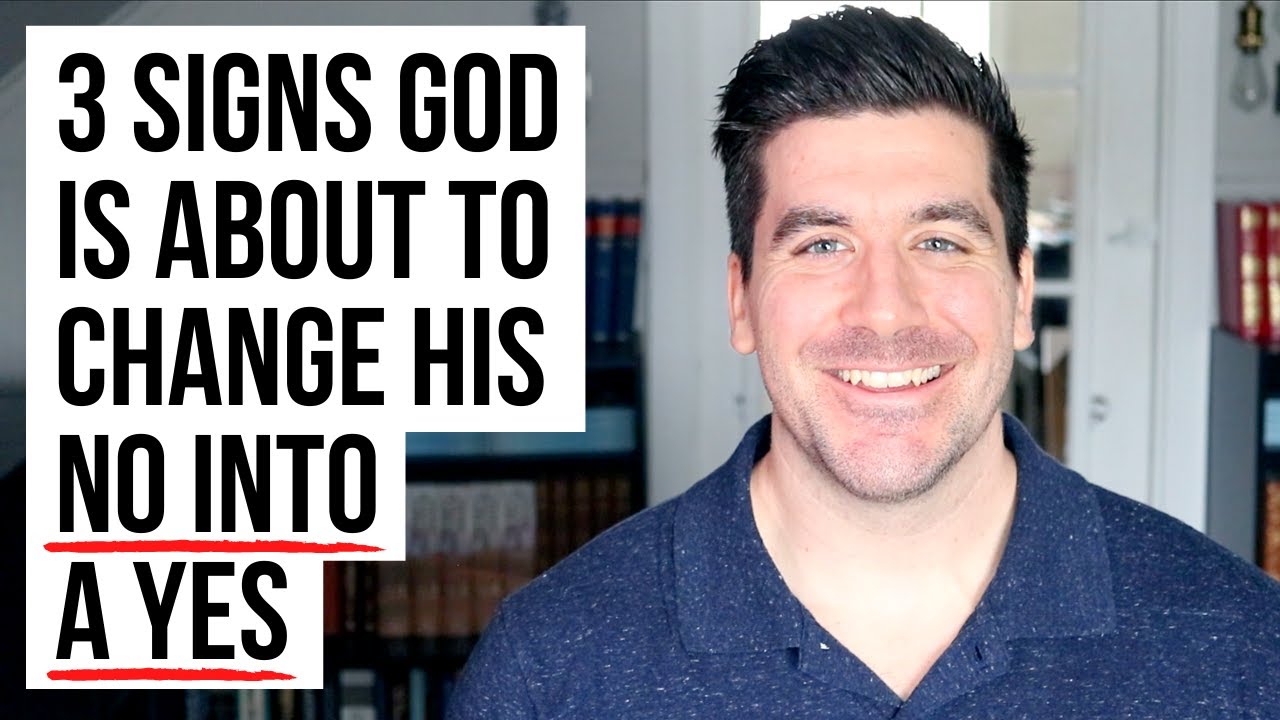 God Is About to Change His NO INTO a YES If . . .