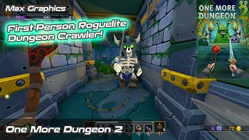 One More Dungeon 2 | Cartoonish First-Person Action Roguelite Dungeon Crawler!