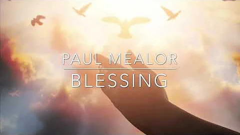 Paul Mealor: Blessing