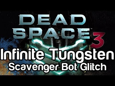 Dead Space 3 - Infinite Tungsten Scavenger Bot Glitch and Infinite Resource Farming | WikiGameGuides