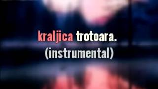 Video thumbnail of "Mile Kitic   Kraljica Trotoara Original Karaoke"