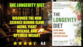 The Longevity Diet: Discover the New Science Behind Slow Aging, Fight Disease, and...- Book Summary