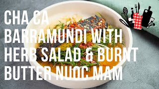 Cha Ca Barramundi with Burnt Butter Nuoc Mam | Everyday Gourmet S11 Ep89