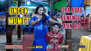 Uncek Mumet, Ora apal jenenge Atin P.O - Guyon Maton Uncek Vs Atin Aduduh - Lewung - Ananta Music