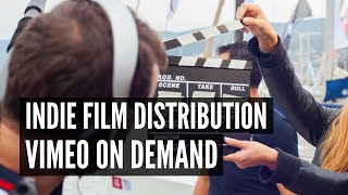 Indie Film Distribution - Vimeo on Demand