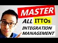 How to MASTER ITTOs for INTEGRATION MANAGEMENT PART 1 | CAPM Exam Prep 2021 | PMP Exam Prep 2021