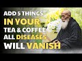 Add 5 ingredients in your tea  coffee  all diseases will be finished  buddhism  zen stories