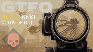 GTFO ALT://R6B1(Main) Solo Hexahedron"