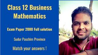 Class 12 Business Mathematics Exam paper 2080 Full solution | Province no. 7