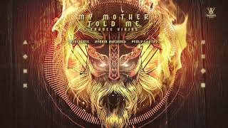 My Mother Told Me (Trance Viking) - Hybrid Machines, Reverence, Pery i Lotry