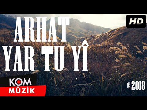 Arhat - Yar Tu Yî (Official Video © Kom Müzik)