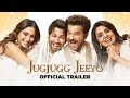 JugJugg Jeeyo Official Trailer 🎬
