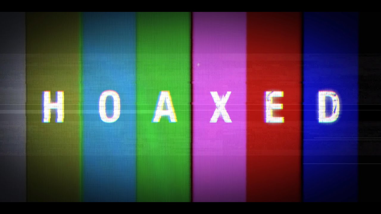 HOAXED  FAKE NEWS DOCUMENTARY
