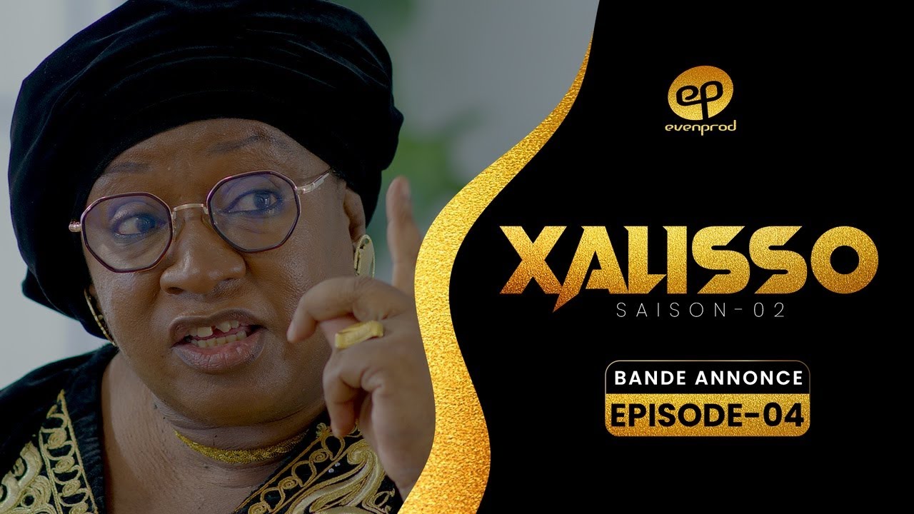 XALISSO - Saison 2 - Episode 4 **VOSTFR**