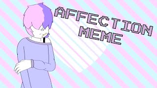 Affection | Animation Meme {Vent}