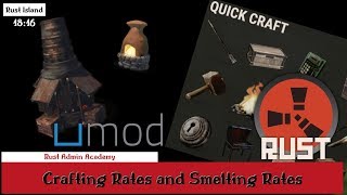 Rust Umod QUICK SMELT and CRAFTING CONTROLLER Tutorial | Rust Admin Academy 2020 | QuickSmelt