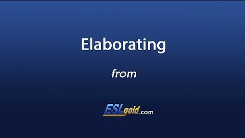 Free English Lessons:  Elaborating