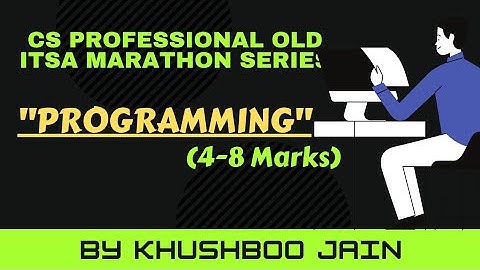 CS PROFESSIONAL OLD ITSA "Programming" IN LESS THAN 20 MINS || ITSA MARATHON BY KHUSHBOO JAIN