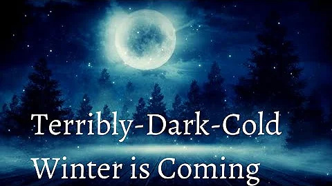 Terrible Dark Winter is Coming according to Bill B...