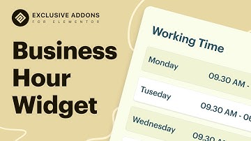 How to Add Business Hours Section on a Website using Exclusive Addons for Elementor Page Builder