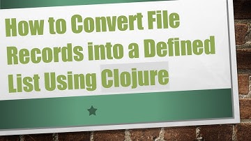 How to Convert File Records into a Defined List Using Clojure