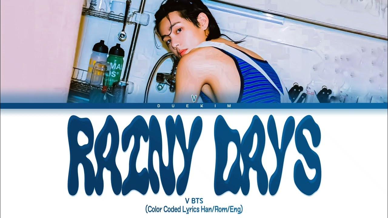 BTS V – “Rainy Days” MV Released, Lyrics Translation! Kim