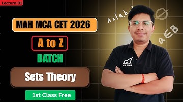 A to Z Batch II Set Theory - MAH MCA CET 2026 | First Class FREE | Crack Logic Easily!