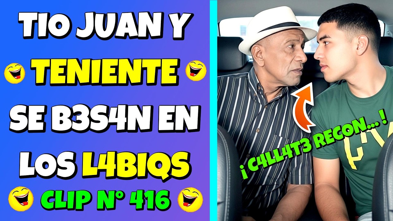 ✳️TIO JUAN y TENIENTE se B3S4N en los LABIOS🤣TIO JUAN TRABAJABA de R4T3RQ en SIDER PERU🤣CLIP N° 416😎