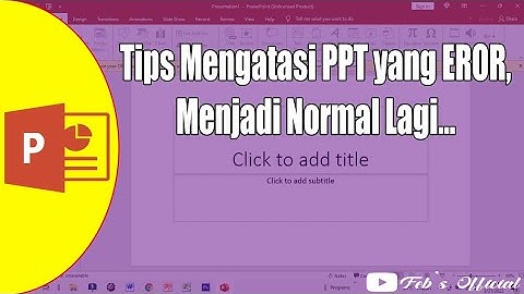 Cara Mengatasi Power Point yang Tidak Bisa Dibuat Mengetik dan Mengedit