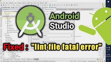 How to fix Lint found fatal error while building APK Generate Signed