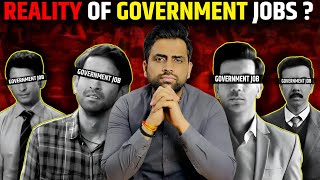Government Job: A Big Mistake ? | Sad Reality Revealed | DARK Reality of Government Jobs