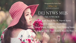 Dej Ntws Mus Tsis Ntws Rov (Official Music Video) N. Vajxob Xyooj 2020-2021