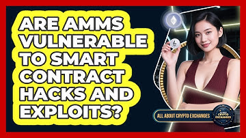 Are AMMs Vulnerable To Smart Contract Hacks And Exploits? - All About Crypto Exchanges