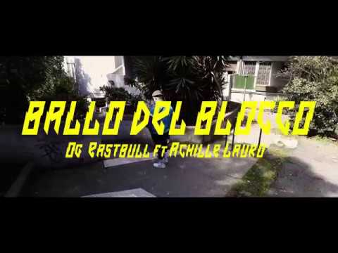 OG Eastbull - Ballo del blocco feat. Achille Lauro (prod. Boss Doms)