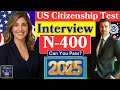 2025 New, Real Interview of U.S. Citizenship | Full N-400 Naturalization Mock Interview, #uscis #us