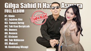 GILGA SAHID Ft HAPPY ASMARA FULL ALBUM - Ginio, Jajalen Aku, Taman Jurug, Nemen Terbaru 2023