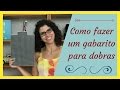 Gabarito para roupas: Como fazer