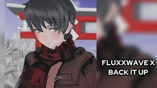 FLUXXWAVE X BACK İT UP