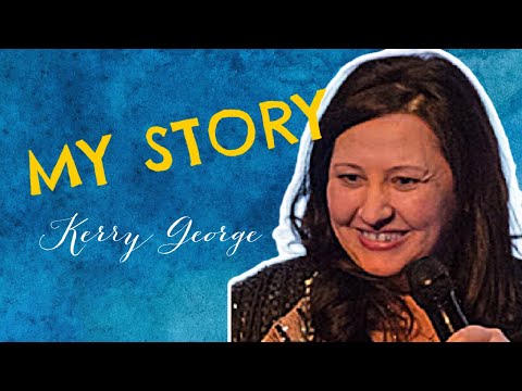 My Story - Kerry George