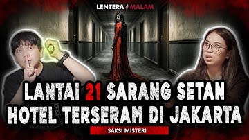 HATI-HATI KALO MENGINAP DI LANTAI 21 HOTEL BERHANTU JAKARTA INI ‼️