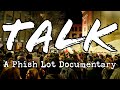 Talk (A Phish Lot Documentary)