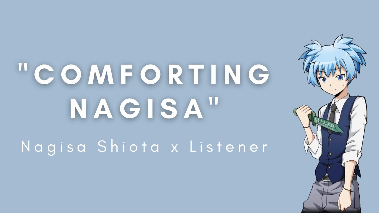 Утешение Нагисы | Нагиса Шиота x Слушатель ASMR | M4A | Обратное утешение | Класс убийц